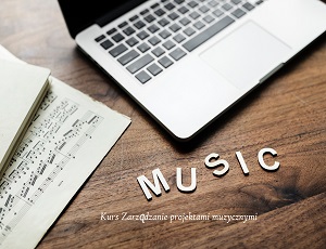 Kurs Zarządzanie projektami muzycznymi